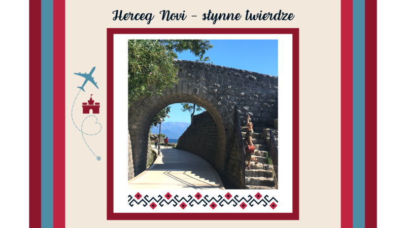 Zwiedzanie Herceg Novi