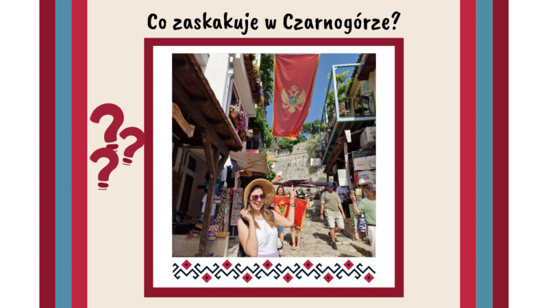 Co zaskakuje w Czarnogórze?