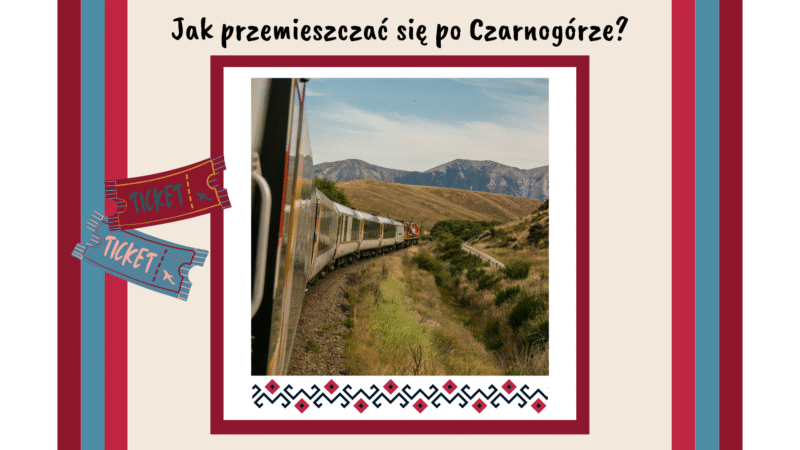 Praktycznie: jak przemieszczać się po Czarnogórze?